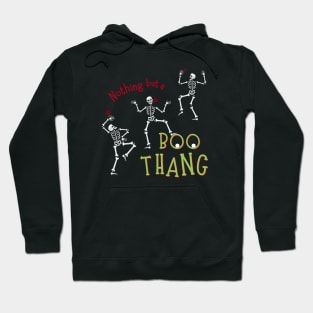 Nothing but a BOO Thang Hoodie